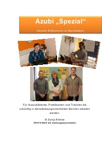 Azubi "Spezial" - Für Auszubildende, Praktikanten und Trainees die zukünftig in dienstleistungsorientierten Berufen arbeiten werden. - Sonja Klimke