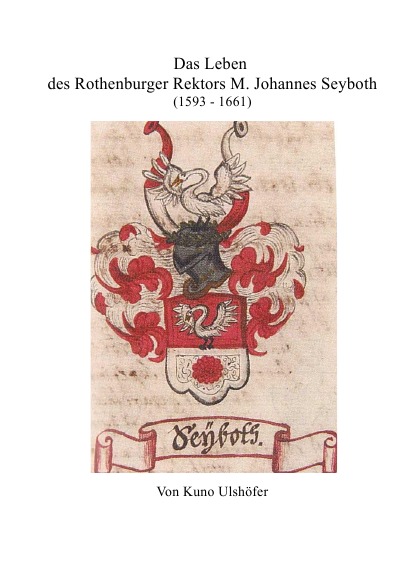 'Der Rothenburger Rektor M. Johannes Seyboth, Lexikograph und Enzyklopädist'-Cover
