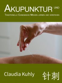 Akupunktur und TCM lernen und verstehen - Claudia Kuhly