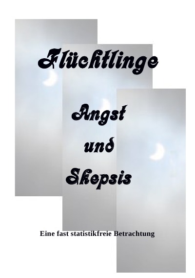 'Cover von Flüchtlinge Angst und Skepsis'-Cover
