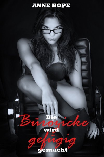 'Cover von Die Bürozicke wird gefügig gemacht!'-Cover