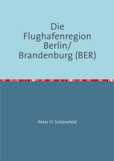 'Cover von Die Flughafenregion Berlin/Brandenburg (BER)'-Cover
