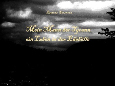 'Mein Mann der Tyrann – ein Leben in der Ehehölle'-Cover