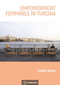 Empowerment femminile in Turchia - Denise  Nanni