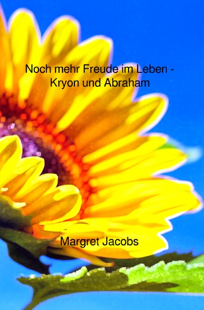 'Noch mehr Freude im Leben – Kryon und Abraham'-Cover