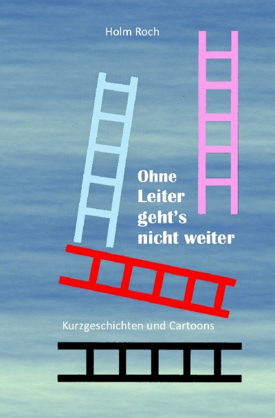 'Ohne Leiter gehts nicht weiter'-Cover