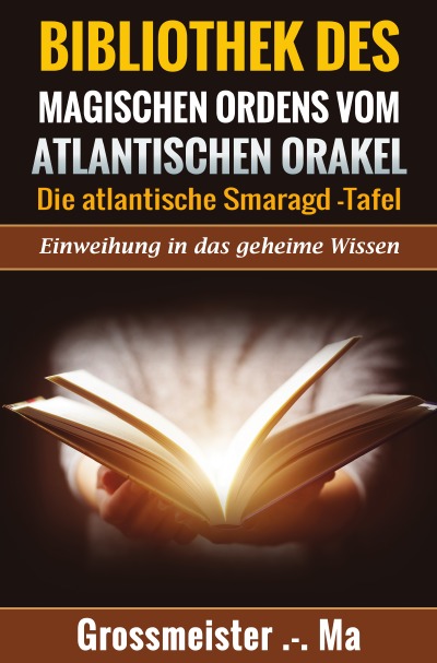 'Bibliothek des magischen Ordens vom atlantischen Orakel:  – Die atlantische Smaragd-Tafel'-Cover