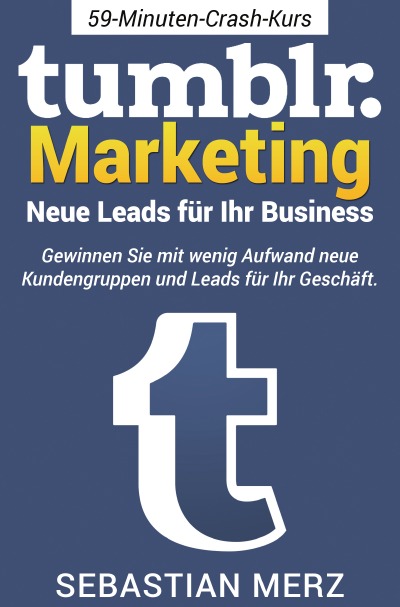 'Cover von Tumblr-Marketing –  Neue Leads für Ihr Business'-Cover