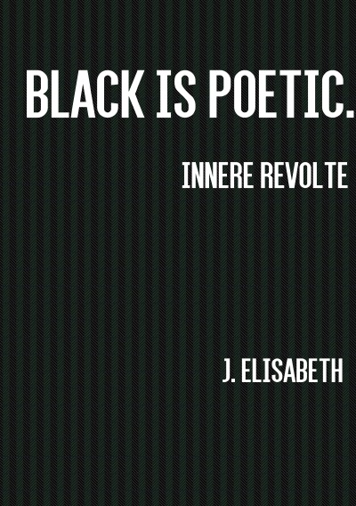 'Cover von Black is poetic. Innere Revolte.'-Cover