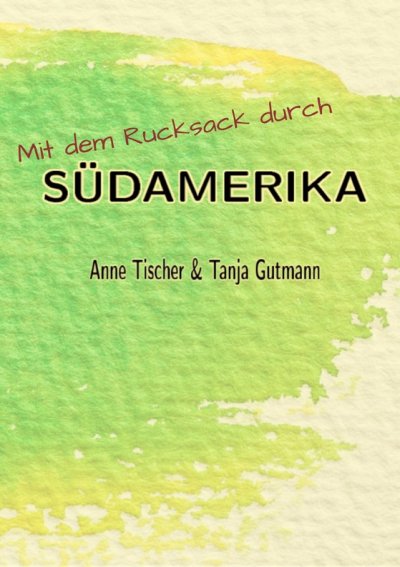'Mit dem Rucksack durch Südamerika'-Cover
