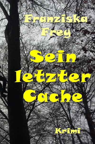 'Cover von Sein letzter Cache'-Cover