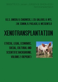 Xenotransplantation - Ethical, Legal, Economic; Social and Scientific Background, Volume 2 (Reprint) - Rainer Paslack