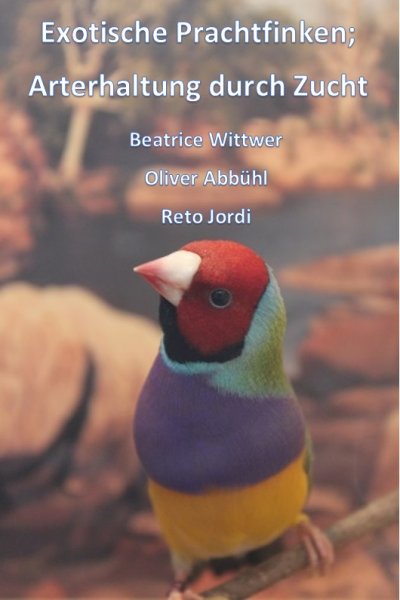 'Exotische Prachtfinken; Arterhaltung durch Zucht'-Cover