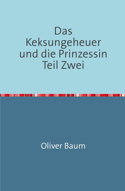 'Das Keksungeheuer und die Prinzessin Teil Zwei'-Cover