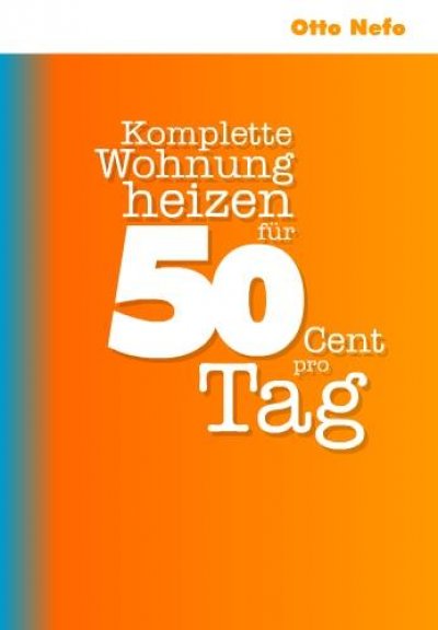 'Cover von Komplette Wohnung heizen für 50 Cent pro Tag'-Cover