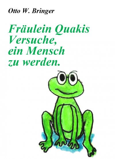 'Cover von Fräulein Quakis Versuche, ein Mensch zu werden'-Cover