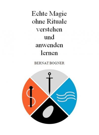 'Cover von Echte Magie ohne Rituale verstehen und anwenden lernen'-Cover