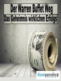 Der Warren Buffett Weg - Das Geheimnis wirklichen Reichtums - Alessandro  Dallmann, Yannick Esters, Robert Sasse