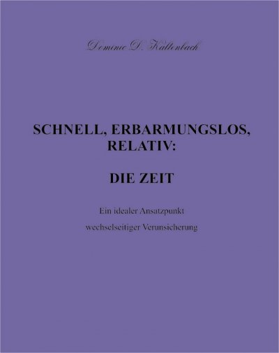 'Cover von SCHNELL, ERBARMUNGSLOS, RELATIV: DIE ZEIT'-Cover