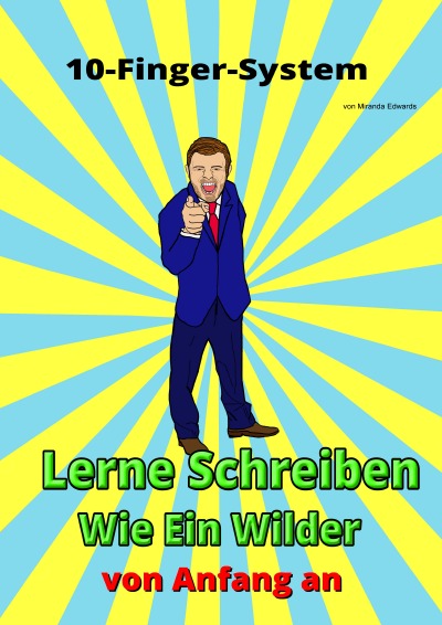 '10-Finger-System Lerne Schreiben Wie Ein Wilder'-Cover