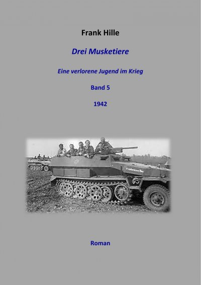 'Drei Musketiere -Eine verlorene Jugend im Krieg, Band 5'-Cover