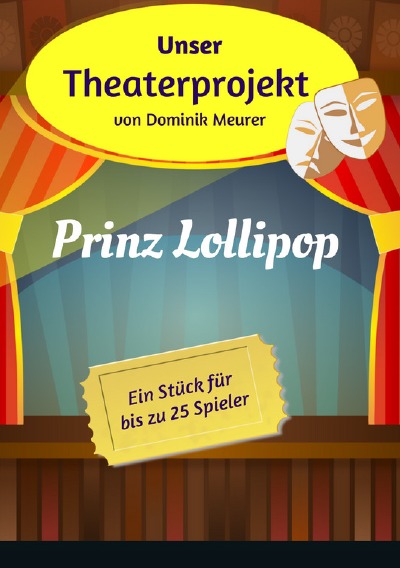 'Unser Theaterprojekt, Band 3 – Prinz Lollipop'-Cover