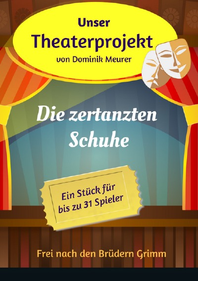 'Unser Theaterprojekt, Band 7 – Die zertanzten Schuhe'-Cover
