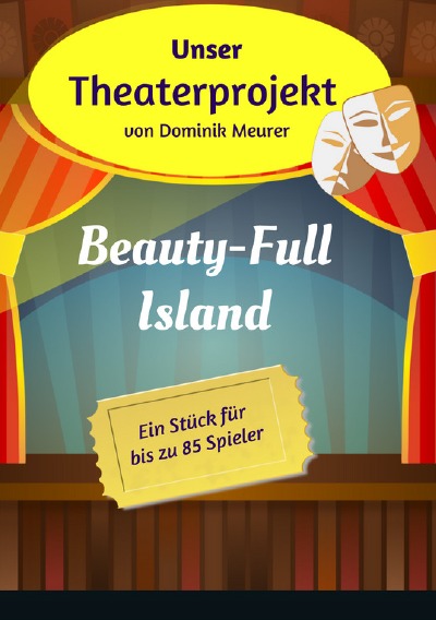 'Cover von Unser Theaterprojekt, Band 8 – Beauty-Full Island'-Cover