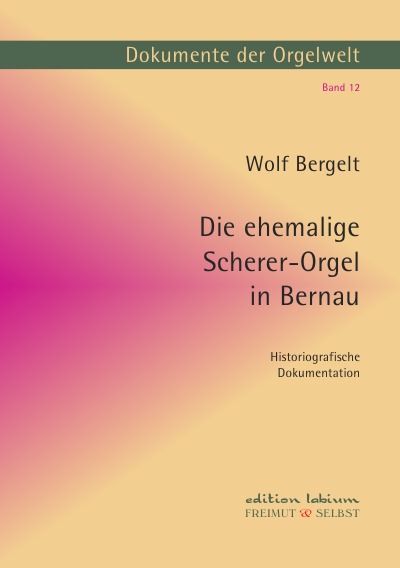'Cover von Die ehemalige Scherer-Orgel in Bernau'-Cover