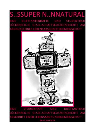 'S..SSUPER N..NNATURAL – GESELLSCHAFTSKURZGESCHICHTE AM ABGRUND EINER LEBENSABSCHNITTSGEMEINSCHAFT'-Cover