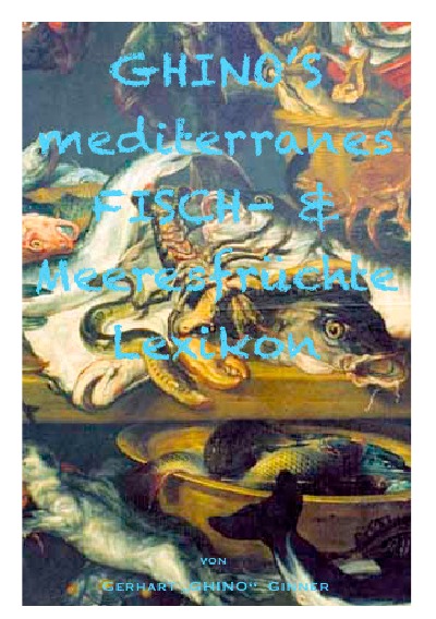 'GHINO’S mediterranes Fisch- & Meeresfrüchtelexikon'-Cover