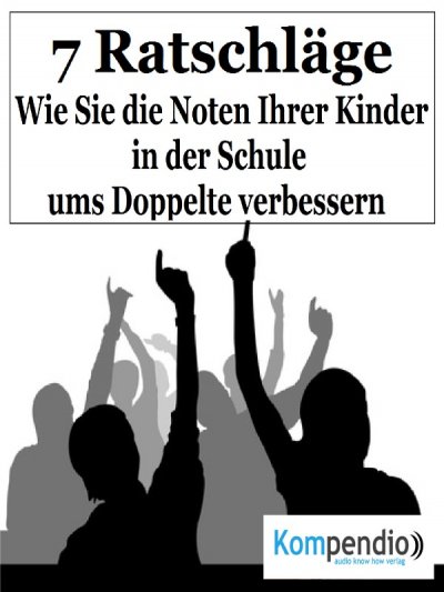 'Cover von Wie Sie die Noten Ihrer Kinder in der Schule ums Doppelte verbessern'-Cover