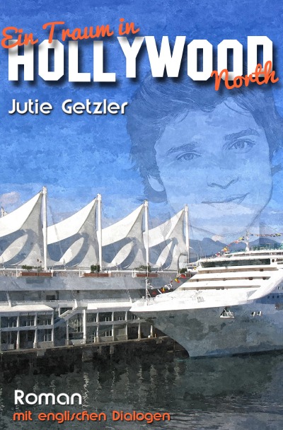 'Cover von Ein Traum in Hollywood North'-Cover