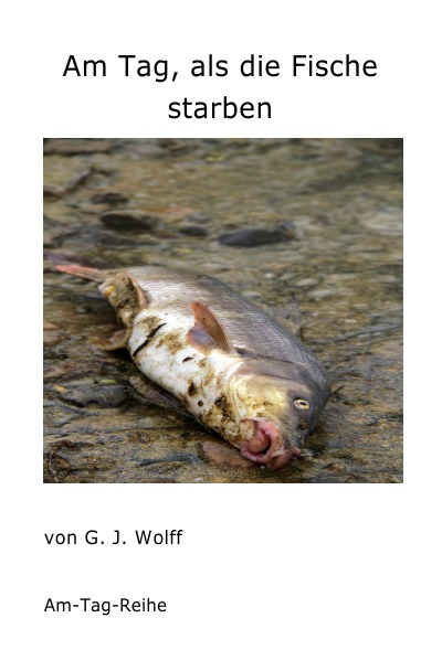 'Cover von Am Tag, als die Fische starben'-Cover
