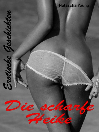 'Cover von Die scharfe Heike'-Cover