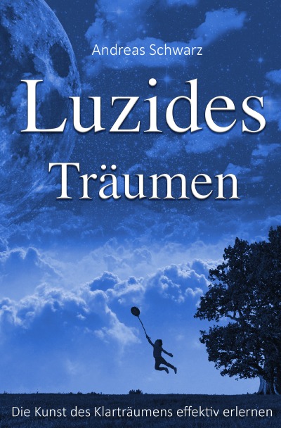 'Luzides Träumen – Die Kunst des Klarträumens effektiv erlernen'-Cover