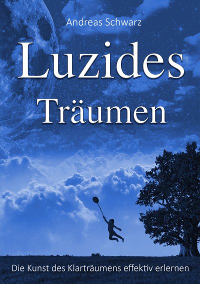 'Cover von Luzides Träumen – Die Kunst des Klarträumens effektiv erlernen'-Cover
