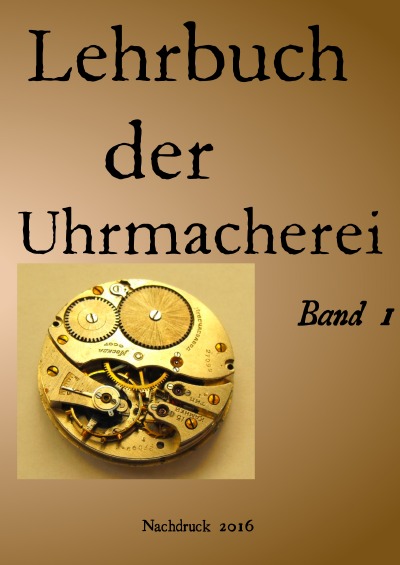 'Lehrbuch der Uhrmacherei Band 1'-Cover