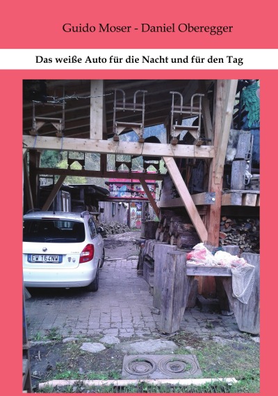 'Cover von Das weiße Auto für die Nacht und für den Tag'-Cover
