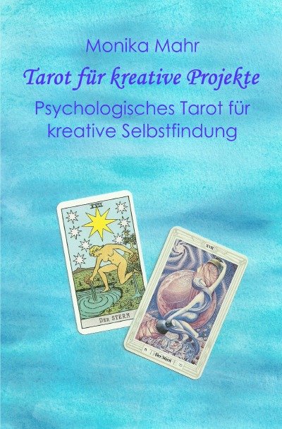 'Tarot für kreative Projekte. Psychologisches Tarot für kreative Selbstfindung'-Cover