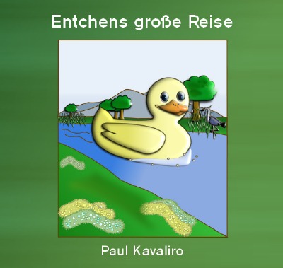'Cover von Entchens große Reise'-Cover