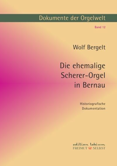 'Cover von Die ehemalige Scherer-Orgel in Bernau'-Cover