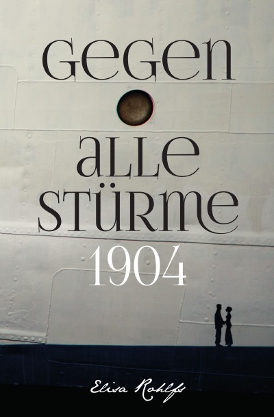 'Gegen alle Stürme – 1904'-Cover