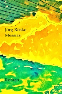 Messias - Jörg Röske