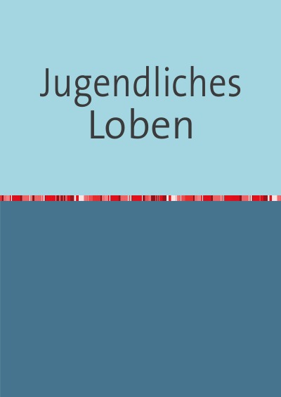'Cover von Jugendliches Loben'-Cover