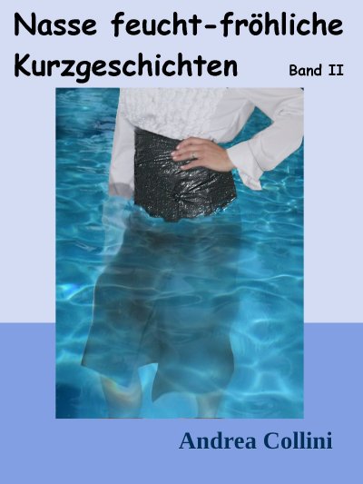 'Cover von Nasse feucht – fröhliche Kurzgeschichten – Band 2'-Cover