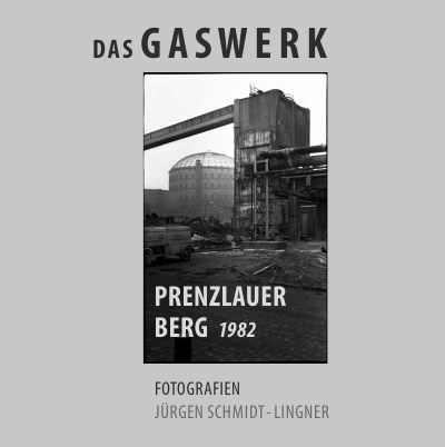 'Das Gaswerk Prenzlauer Berg 1982'-Cover