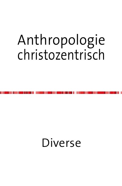 'Cover von Anthropologie christozentrisch'-Cover