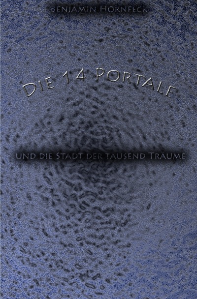 'Cover von Die 14 Portale und die Stadt der tausend Träume'-Cover
