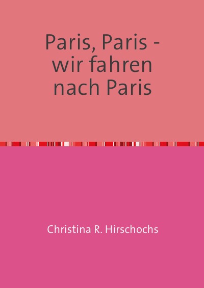 'Paris, Paris – wir fahren nach Paris'-Cover